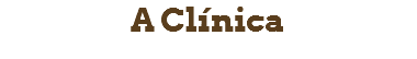 A Clínica